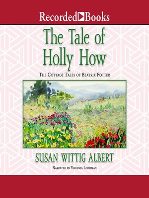 The Tale of Holly How - Audiobook